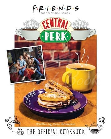 Книга Friends: The Official Central Perk Cookbook зображення