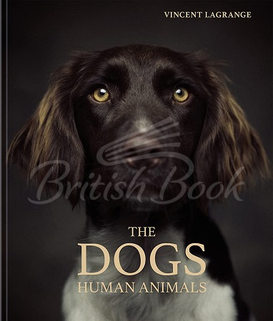 Книга The Dogs: Human Animals изображение