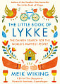 The Little Book of Lykke: The Danish Search for the World's Happiest People