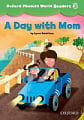 Oxford Phonics World Readers 3 A Day with Mom