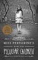 Miss Peregrine's Home for Peculiar Children (Book 1)
