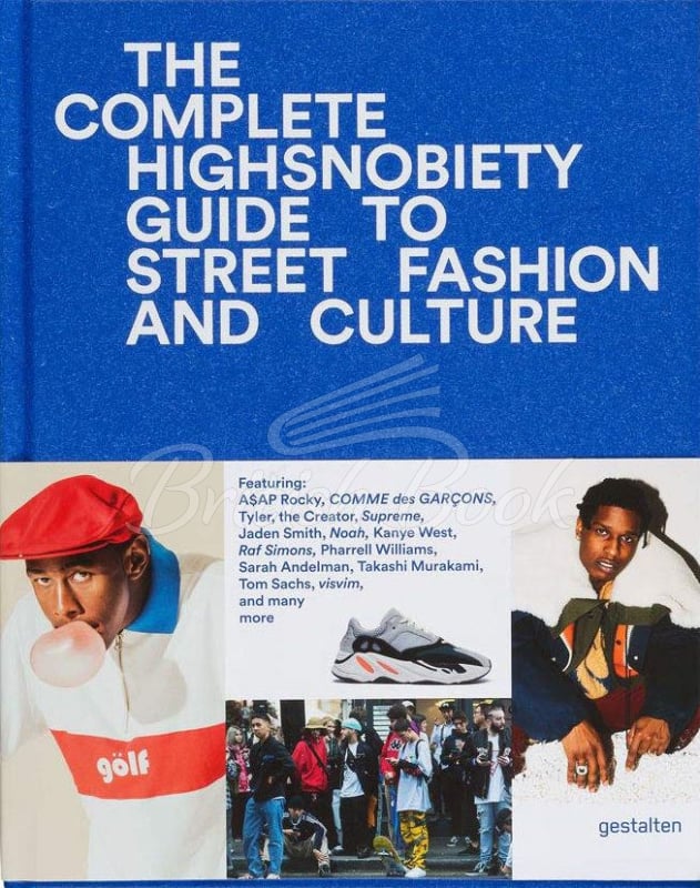 Книга The Incomplete: Highsnobiety Guide to Street Fashion and Culture зображення