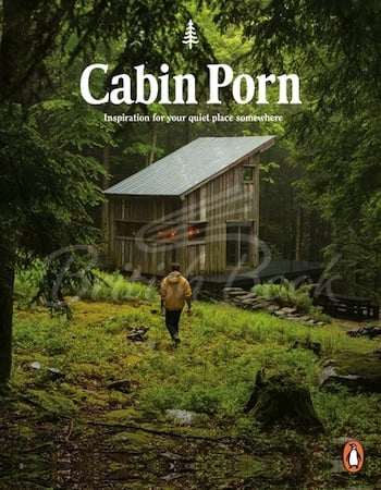 Книга Cabin Porn: Inspiration for Your Quiet Place Somewhere зображення