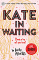 Kate in Waiting