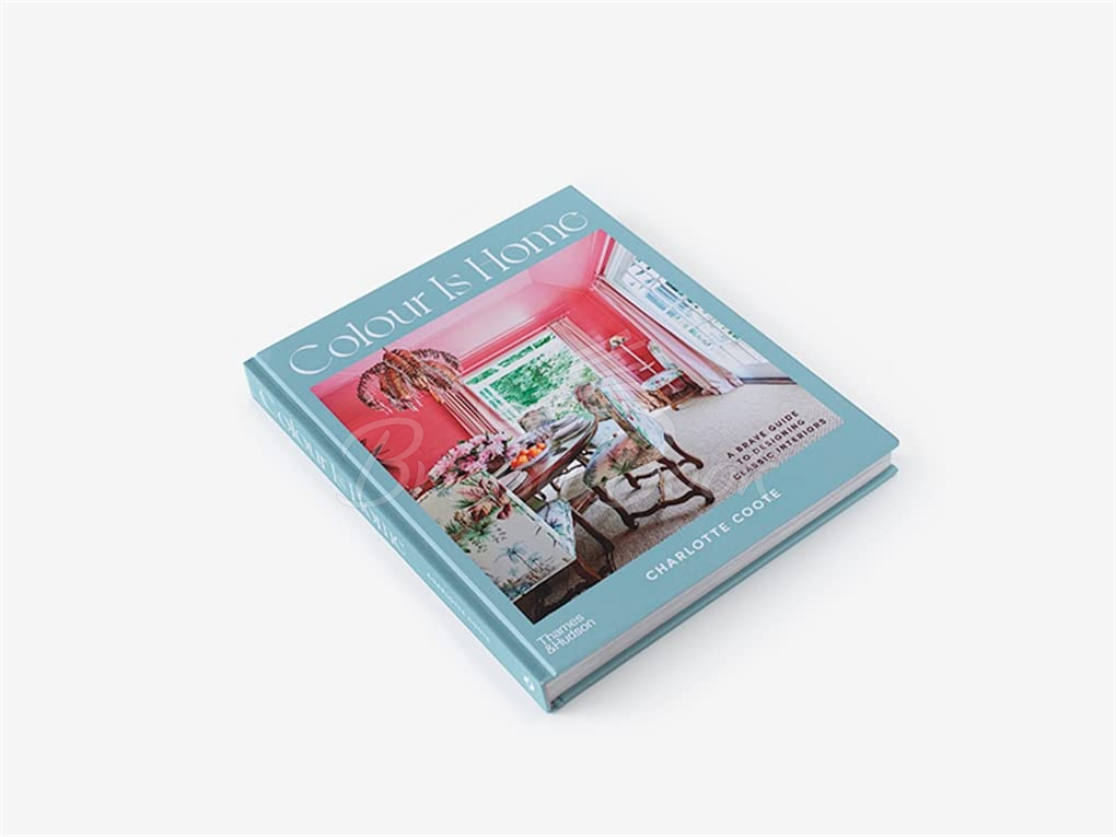 Книга Colour Is Home: A Brave Guide to Designing Classic Interiors зображення 2