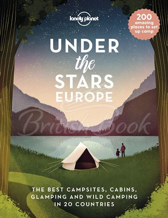 Книга Under the Stars: The Best Campsites, Cabins, Glamping and Wild Camping in 20 Countries зображення