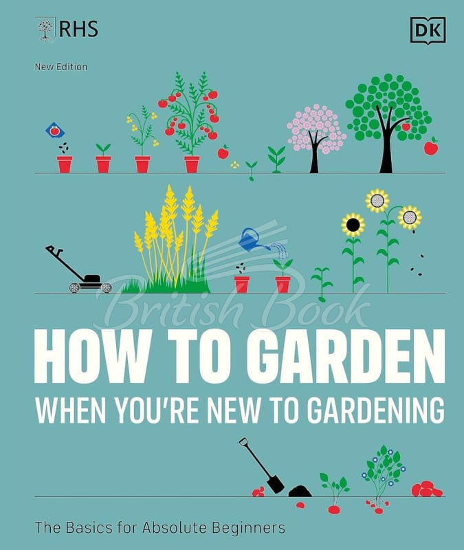 Книга RHS How to Garden When You're New to Gardening изображение