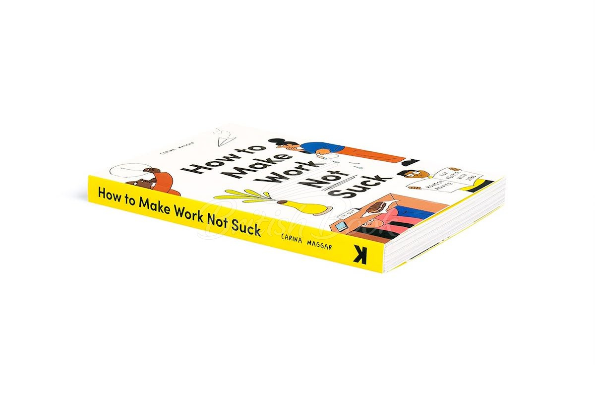 Книга How to Make Work Not Suck изображение 2
