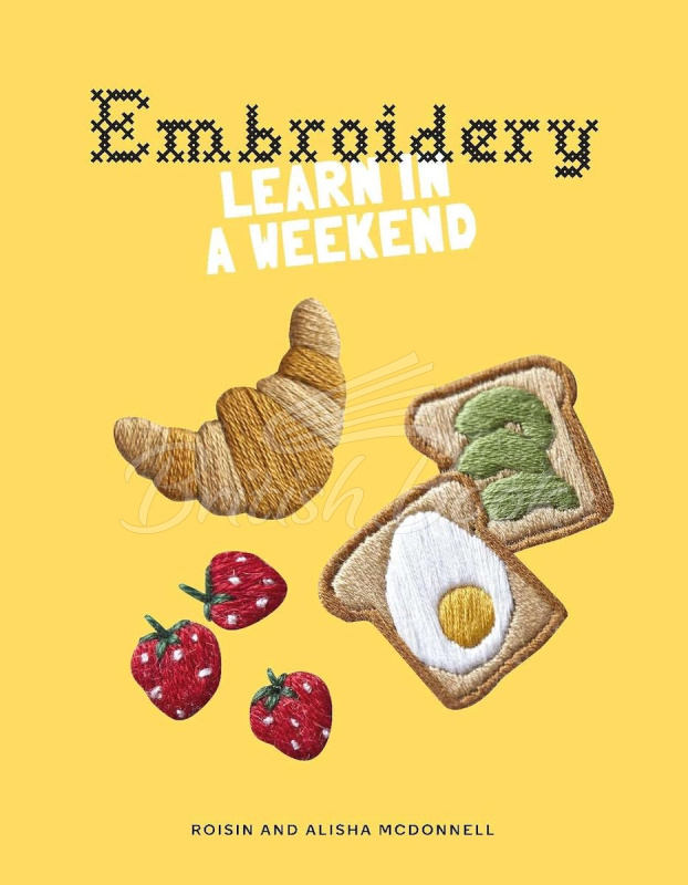 Книга Embroidery: Learn in a Weekend зображення