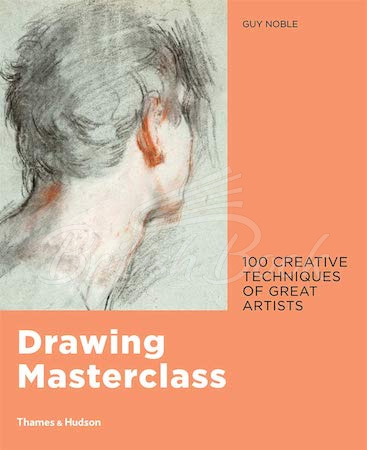 Книга Drawing Masterclass: 100 Creative Techniques of Great Artists зображення