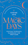 Magic Days: Your Daily Astrology, Numerology and Tarot Guide