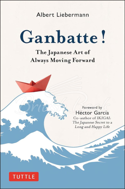 Книга Ganbatte! The Japanese Art of Always Moving Forward зображення