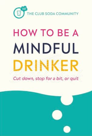 Книга How to Be a Mindful Drinker зображення