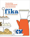Fika: The Art of The Swedish Coffee Break