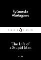 The Life of a Stupid Man