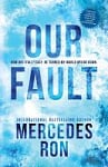 Our Fault (Book 3)