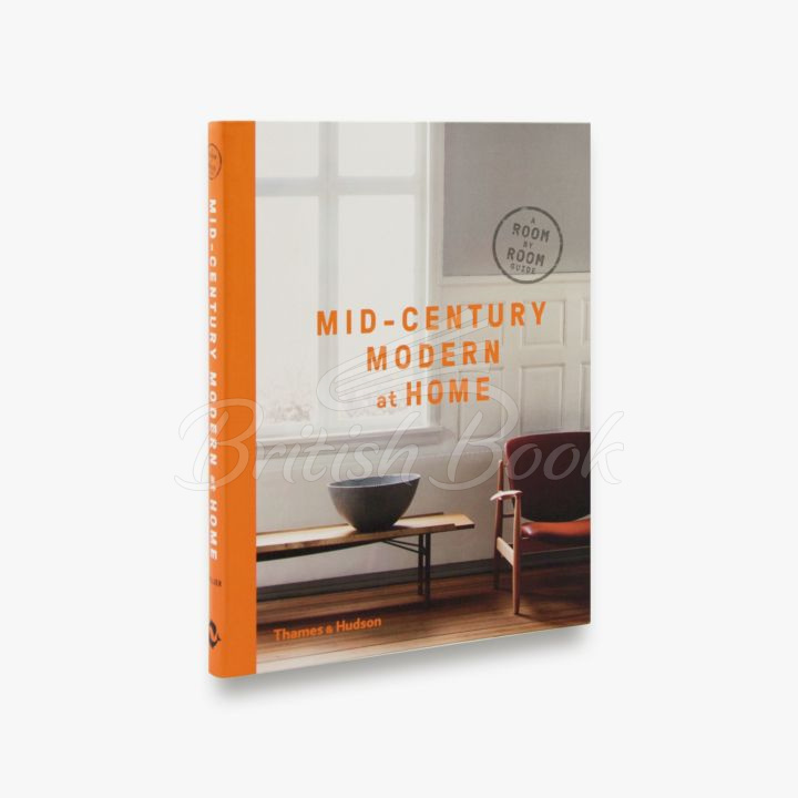 Книга Mid-Century Modern at Home изображение 1