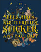 The Bees, Birds, and Butterflies Sticker Anthology