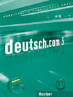 Deutsch.com 3 Arbeitsbuch mit Audio-CD