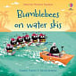 Bumble Bees on Water Skis