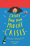 Create Your Own Midlife Crisis