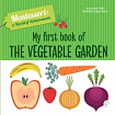 My First Book of the Vegetable Garden