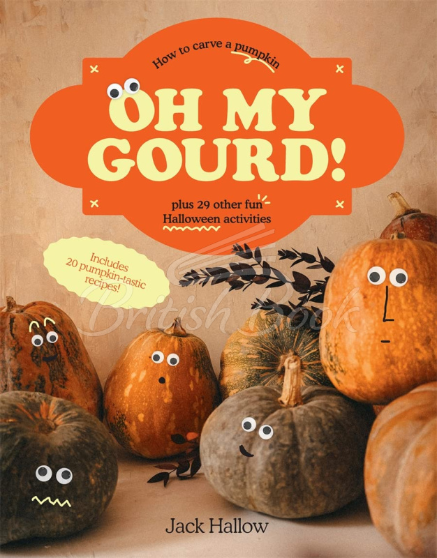 Книга Oh My Gourd! How to Carve a Pumpkin plus 29 Other Fun Halloween Activities изображение