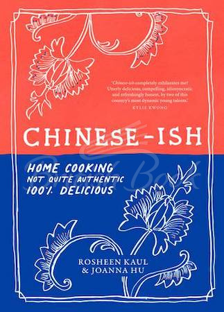 Книга Chinese-ish: Home Cooking, Not Quite Authentic, 100% Delicious зображення