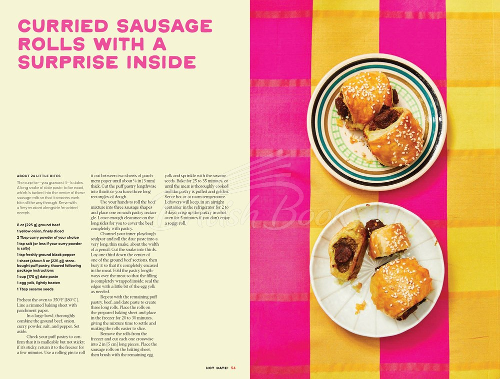 Книга Hot Date! Sweet & Savory Recipes Celebrating the Date, from Party Food to Everyday Feasts зображення 5
