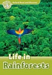 Oxford Read and Discover Level 3 Life in Rainforests