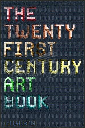 Книга The Twenty First Century Art Book изображение