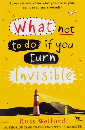 Книга What Not to Do If You Turn Invisible зображення