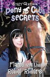Pony Club Secrets: Flame and the Rebel Riders (Book 9)