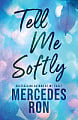 Tell Me Softly (Book 1)