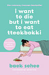 I Want to Die but I Want to Eat Tteokbokki (Book 1)