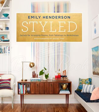 Книга Styled: Secrets for Arranging Rooms, from Tabletops to Bookshelves зображення