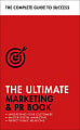 The Ultimate Marketing and PR Book