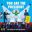 You Are the President: The Game of Big Decisions