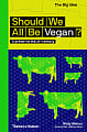 Should We All Be Vegan?