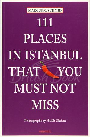 Книга 111 Places in Istanbul That You Shouldn't Miss зображення