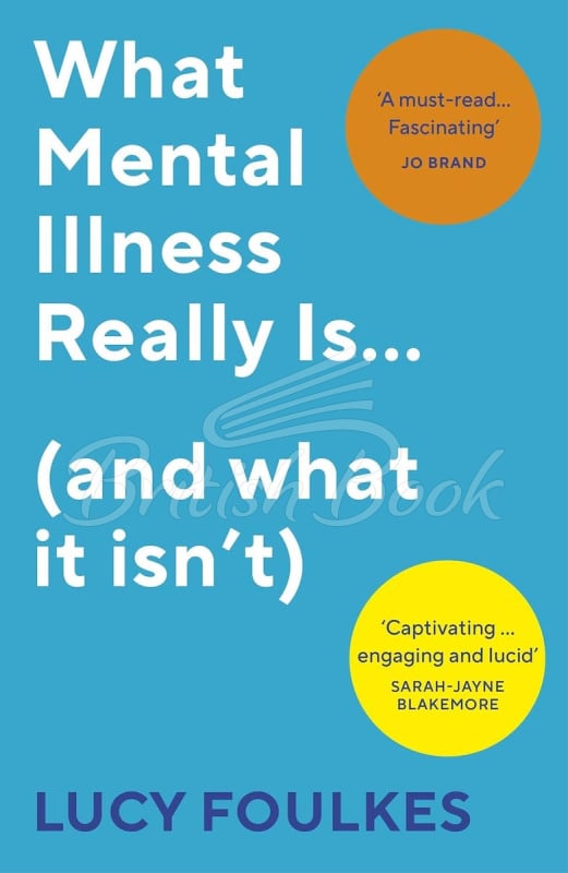 Книга What Mental Illness Really Is… (and what it isn't) зображення