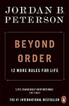 Beyond Order: 12 More Rules for Life