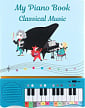 My Piano Book: Classical Music