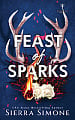 Feast of Sparks (Book 2)