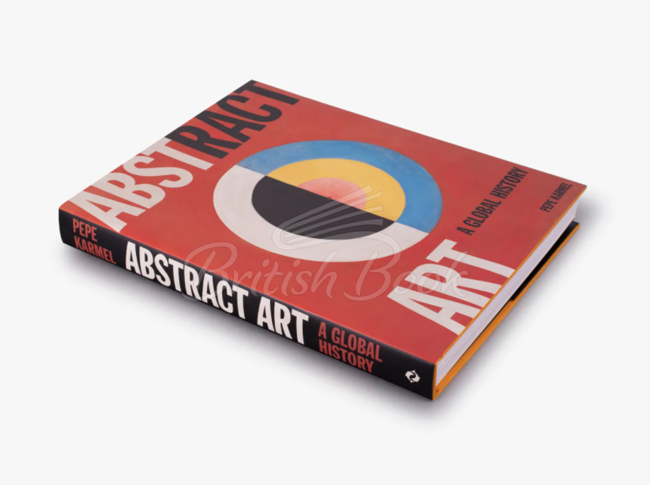 Книга Abstract Art: A Global History изображение 2