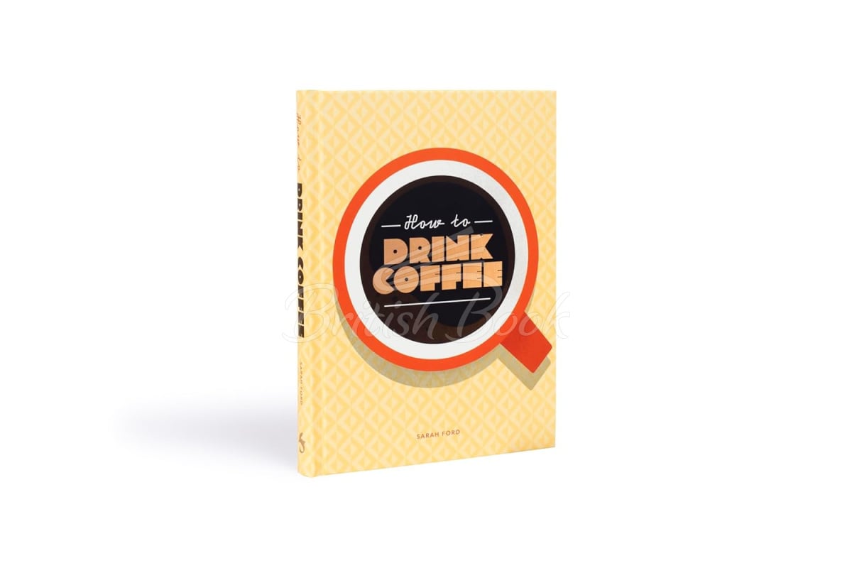 Книга How to Drink Coffee зображення 7