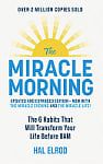 The Miracle Morning: The 6 Habits That Will Transform Your Life Before 8AM
