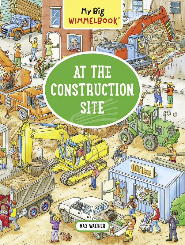 Книга My Big Wimmelbook: At the Construction Site зображення
