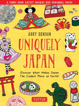 Книга Uniquely Japan: Discover What Makes Japan The Coolest Place on Earth! зображення