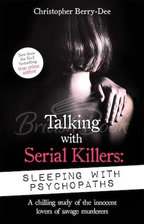 Книга Talking with Serial Killers: Sleeping with Psychopaths изображение